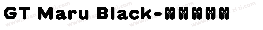 GT Maru Black字体转换